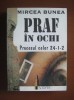 Mircea Bunea - Praf in ochi. Procesul celor 24-1-2