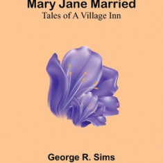 Mary Jane Married: Tales of a Village Inn