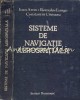Sisteme Navigatie Aerospatiala - Ioan Aron, Romulus Lungu, Constantin Cirsmaru, Scrisul Romanesc, 1989, 548 pagini