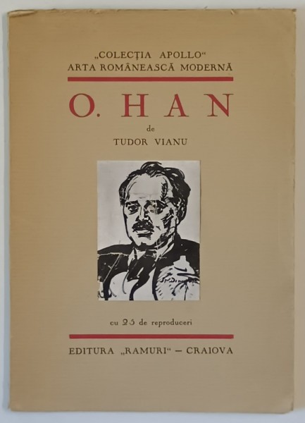ARTA ROMANEASCA MODERNA , O. HAN de TUDOR VIANU , CU 25 DE REPRODUCERI