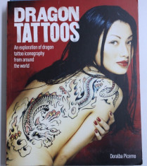 DRAGON TATTOOS - AN EXPLORATION OF DRAGON TATTOO ICONOGRAPHY FROM AROUND THE WORLD by DORALBA PICERNO , 2012 foto