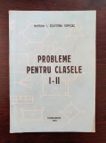 PROBLEME PENTRU CLASELE I-II - Ecaterina Rupesac