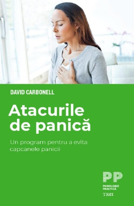 Atacurile de panica. Un program pentru a evita capcanele panicii &ndash; David Cabonell