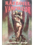 Gustave Le Rouge - Razboiul vampirilor (Editia: 1993)