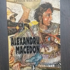 ALEXANDRU MACEDON - ARTHUR WEIGALL