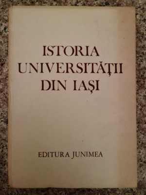 Istoria Universitatii Din Iasi - Gh. Platon V. Cristian Si Colab. , B98 foto