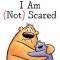I Am Not Scared