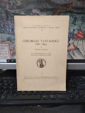 Gheorghe Tattarescu 1818-1894 album cu XXIV ilustrații, text Teodora Voinescu, București 1940, 249
