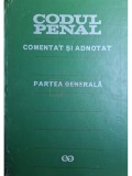 Teodor Vasiliu (coord.) - Codul penal comentat si adnotat - Partea generala (Editia: 1972)