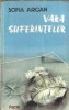 Vara suferintelor Sofia Arcan editura Facla 1980 carte literatura romana clasica romana editie veche 263 pagini stare buna