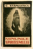 1933 Minunile Spiritismului, C. Stanulescu, cu dedicatie, cu semnatura autorului, paranormal, fantome, ezoterism, ocultism, spiritualitate,telekinezie