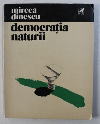 DEMOCRATIA NATURII - versuri de MIRCEA DINESCU , 1981 foto