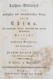 TASCHEN BIBLIOTHEK DER WICHTIGEN UND INTERESSANTESTEN REISEN DURCH CHINA von JOACHIM HEINRICH JACK , COLEGAT DE TREI VOLUME , 1832