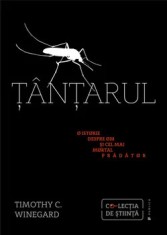 Tantarul. O istorie despre om si cel mai mortal pradator/Timothy C. Winegard