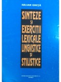 Iulian Ghita - Sinteze si exercitii lexicale, lingvistice si stilistice (Editia: 1995)