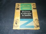 HENRI JOUBREL - DICTIONAR AL EDUCATIEI IN FAMILE