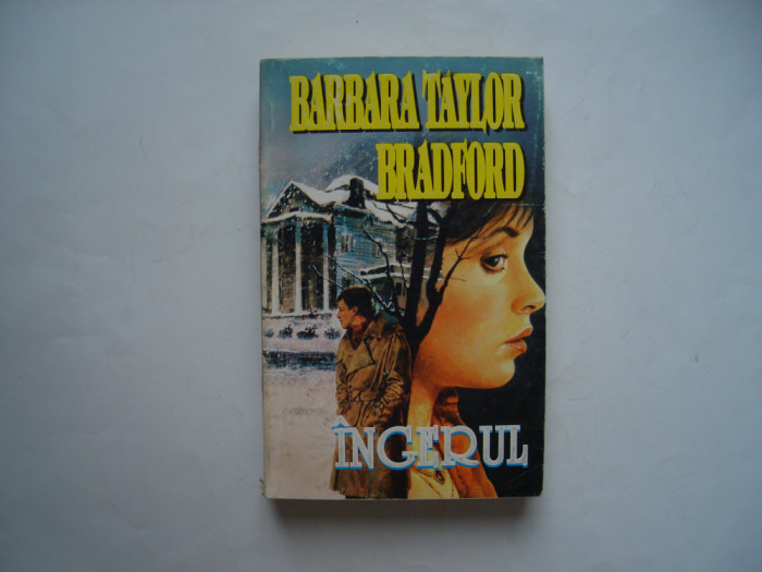 Ingerul - Barbara Taylor Bradford