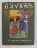 LE BON CHEVALIER BAYARD - texte de RODOLPHE BRINGER , illustrations de KOISTER , 1913