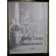 George Enescu - Muzica de camera, volumele I-VI (Editia: 2005)
