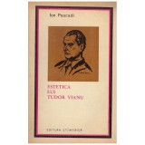 Ion Pascadi - Estetica lui Tudor Vianu - 129313
