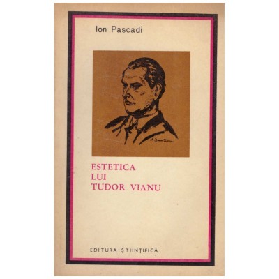 Ion Pascadi - Estetica lui Tudor Vianu - 129313 foto