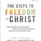 The Steps to Freedom in Christ: A Biblical Guide to Help You Resolve Personal and Spiritual Conflicts and Become a Fruitful Disciple of Jesus