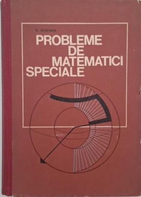 Probleme de matematici speciale - V. Rudner foto