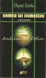 Urmele Lui Dumnezeu Si Alte Povestiri - Daniel Corbu, Princeps, 2009, Roman