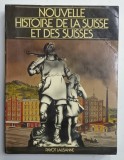 NOUVELLE HISTOIRE DE LA SUISSE ET DES SUISSES par GEORGES ANDREY...ROLAND RUFFIEUX , 1986
