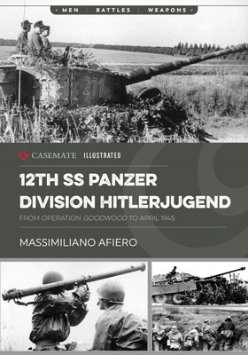 12th SS Panzer Division Hitlerjugend: Volume 2 - From Operation Goodwood to April 1945 foto