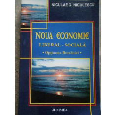Noua Economie Liberal-sociala Optiunea Romaniei - Niculae G. Niculescu ,276552