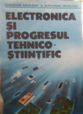 Electronica si progresul tehnico stiintific &amp;amp;#8211; Gheorghe Ardelean foto