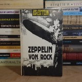 ZEPPELIN VON ROCK : BIOGRAFIE ALCATUITA DE DANUT IVANESCU *