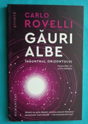 Carlo Rovelli &amp;ndash; Gauri albe inauntrul orizontului foto
