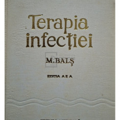 M. Balș - Terapia infecției (editia 1976)