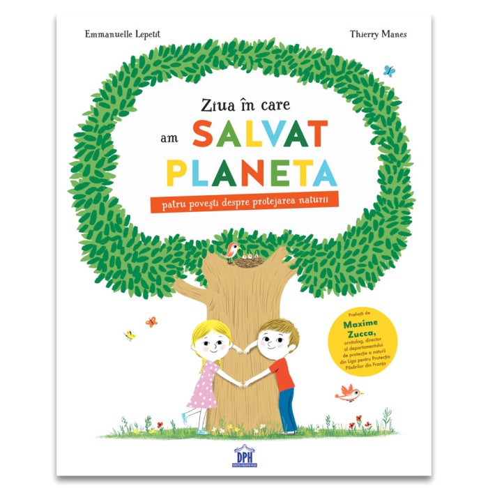 Ziua In Care Am Salvat Planeta, Emmanuelle Lepetit - Editura DPH