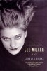 Lee Miller: A Life - Biografia primei femei corespondent de război din America, Model Vogue, Muza Man Ray, Cocteau &amp; Picasso