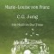 Volume 9 of the Collected Works of Marie-Louise von Franz: C.G. Jung: His Myth in Our Time