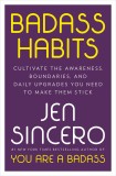 Badass Habits | Jen Sincero, Penguin Publishing Group