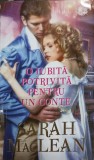 O IUBIRE POTRIVITA PENTRU UN CONTE-SARAH MACLEAN, 2018