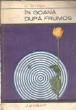 Cumpara ieftin Carte tehnica "In goana dupa frumos" V. Smilga, Editura Tineretului, 1968, Brosata, 258 pagini, 13x20cm
