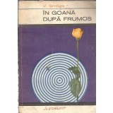 In goana dupa frumos - V. Smilga