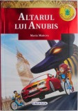 Altarul lui Anubis - Maria Maneru, Carte de Povesti pentru Copii