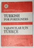 TURKISH FOR FOREIGNERS , VOLUMUL I , 1995