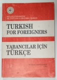 TURKISH FOR FOREIGNERS , VOLUMUL I , 1995