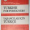 TURKISH FOR FOREIGNERS , VOLUMUL I , 1995