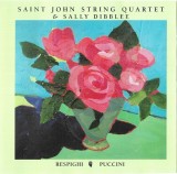 Saint John String Quartet &amp; Sally Dibblee, Ottorino Respighi, Giacomo Puccini - Respighi, Puccini, CD