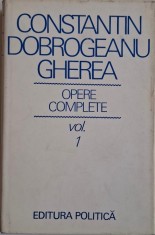 Opere complete, vol. 1 &amp;ndash; Constantin Dobrogeanu Gherea foto