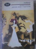 Sonata Kreutzer, Parintele Serghi, Hagi-Murad - Lev Tolstoi, Minerva 1971, BPT, Romana, 378 pagini