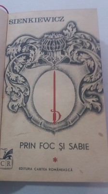 myh 722 - PRIN FOC SI SABIE - SIENKIEWICZ - 2 VOL - ED 1973 foto